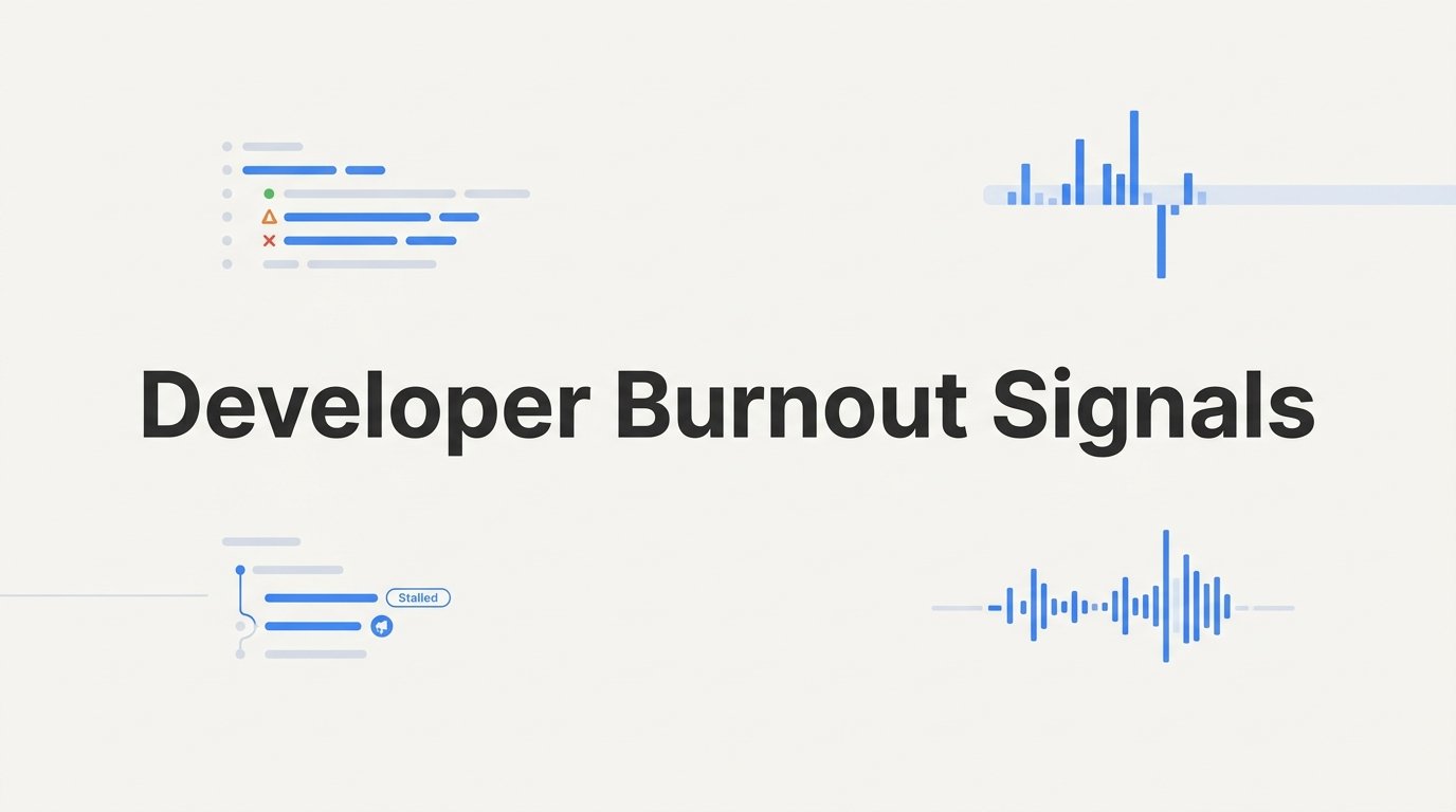 Developer Burnout Signals: How to Spot Them Before They Derail Your Team