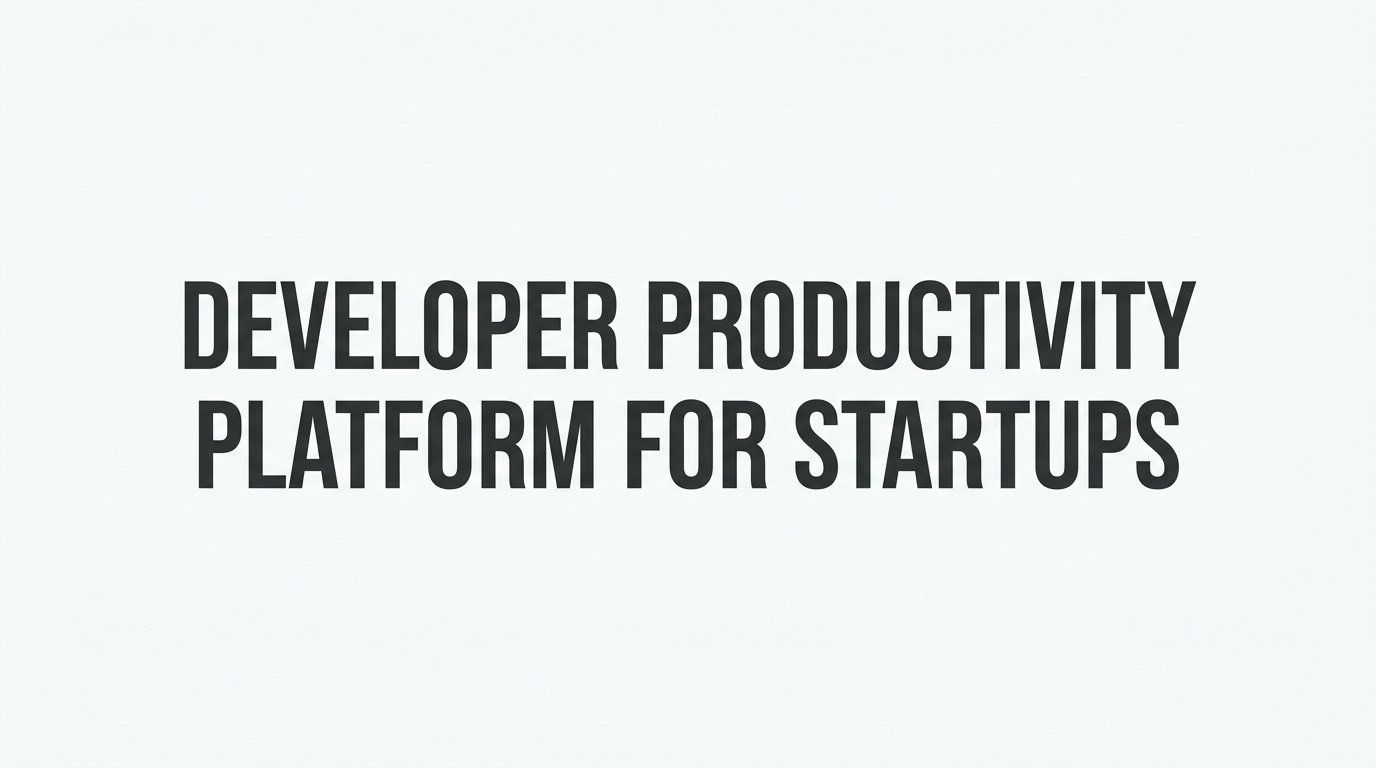 6 Best Developer Productivity Platforms for Startups in 2026