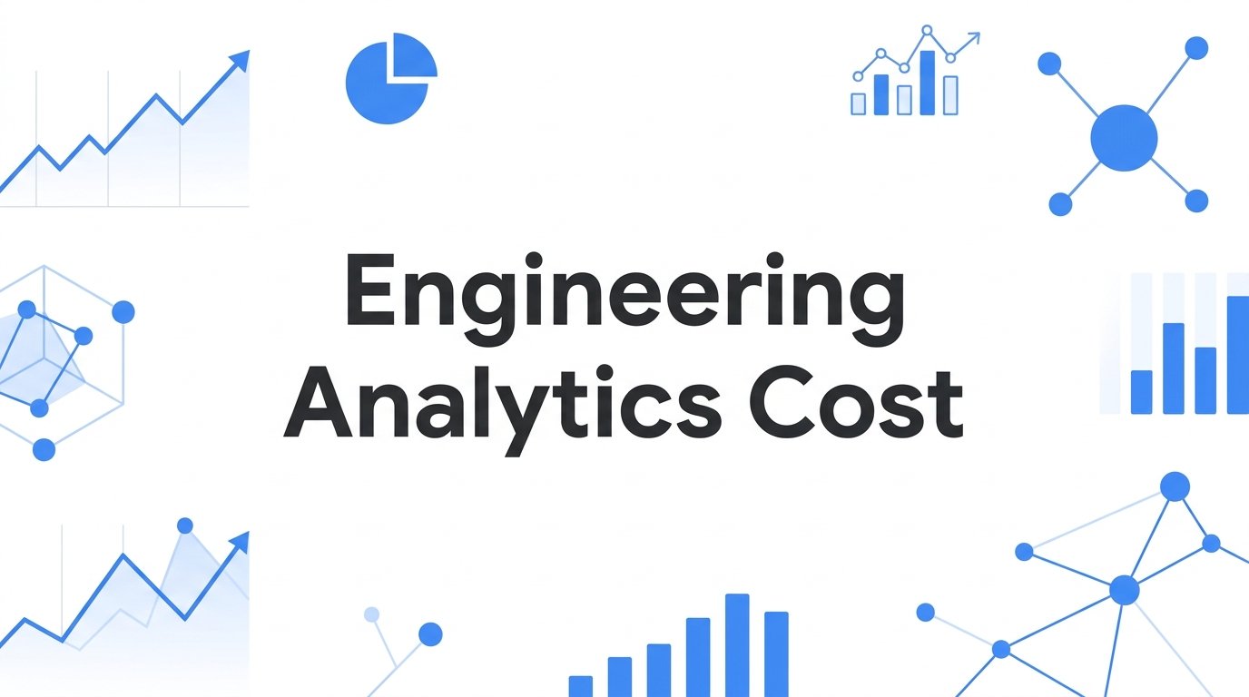 Engineering Analytics Cost: What Startups Actually Pay and What Drives the Price