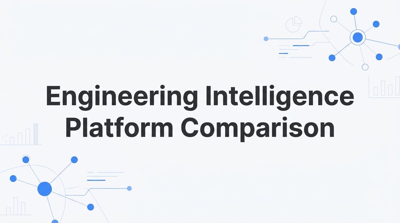 9 Best Engineering Intelligence Platforms Compared for 2026
