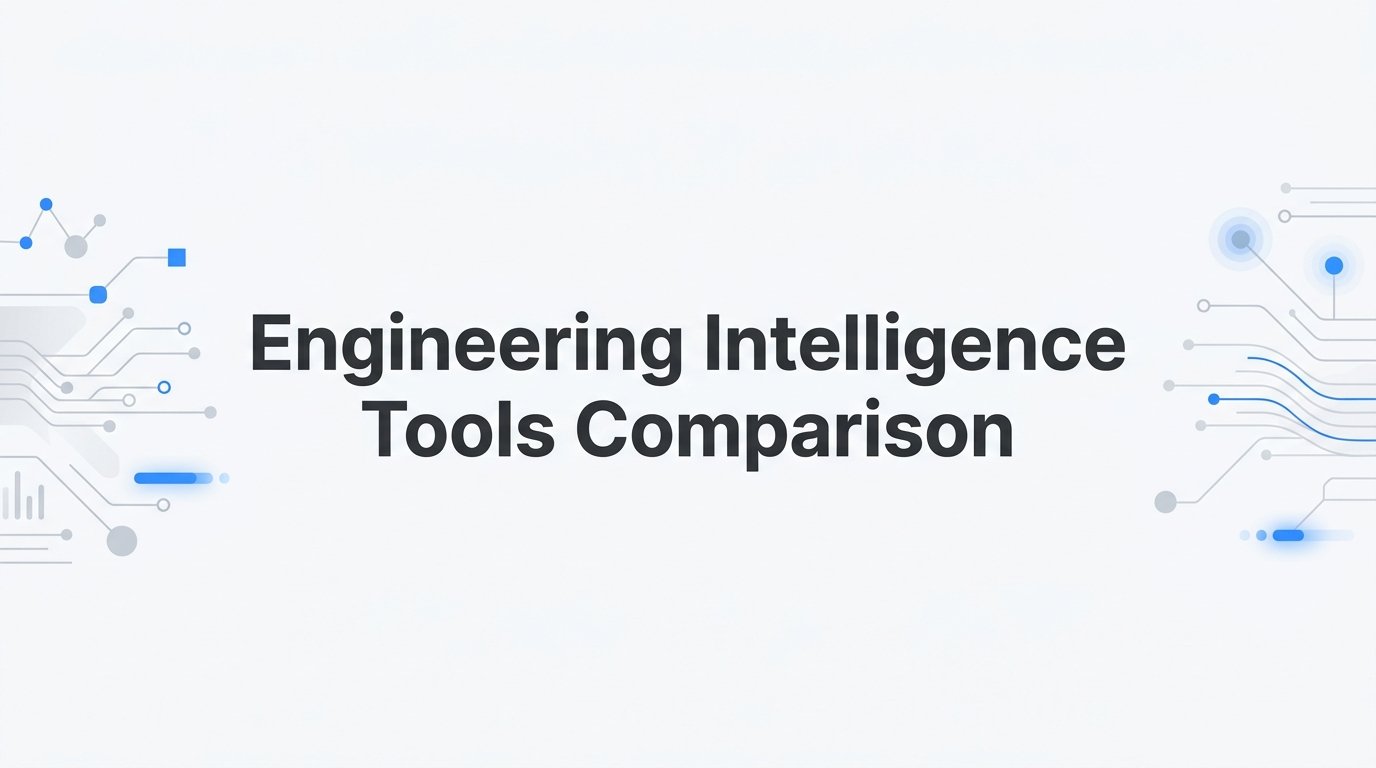 9 Best Engineering Intelligence Tools for Technical Leaders in 2026