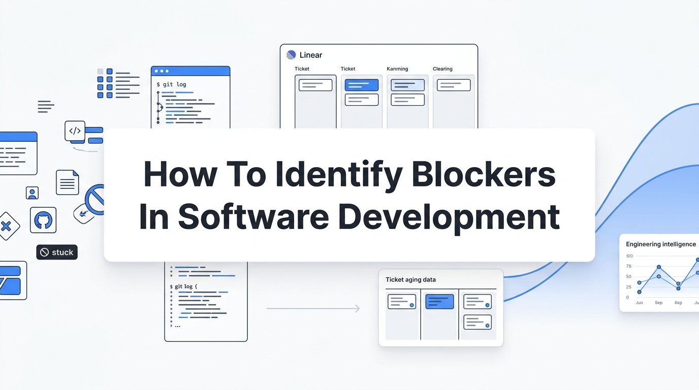 How to Identify Blockers in Software Development Before They Derail Your Sprint