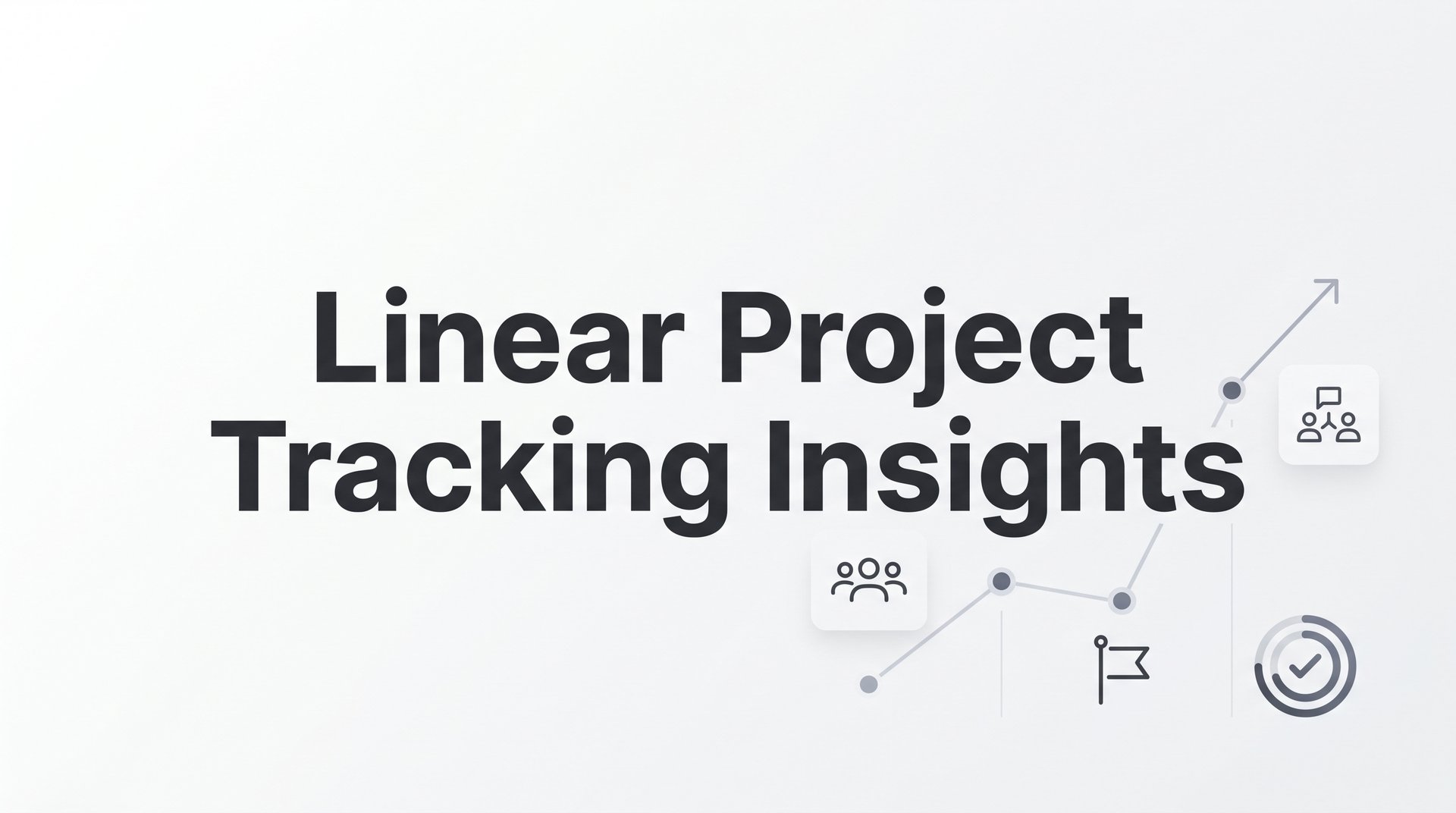 Linear Project Tracking Insights: What the Data Is Actually Telling You