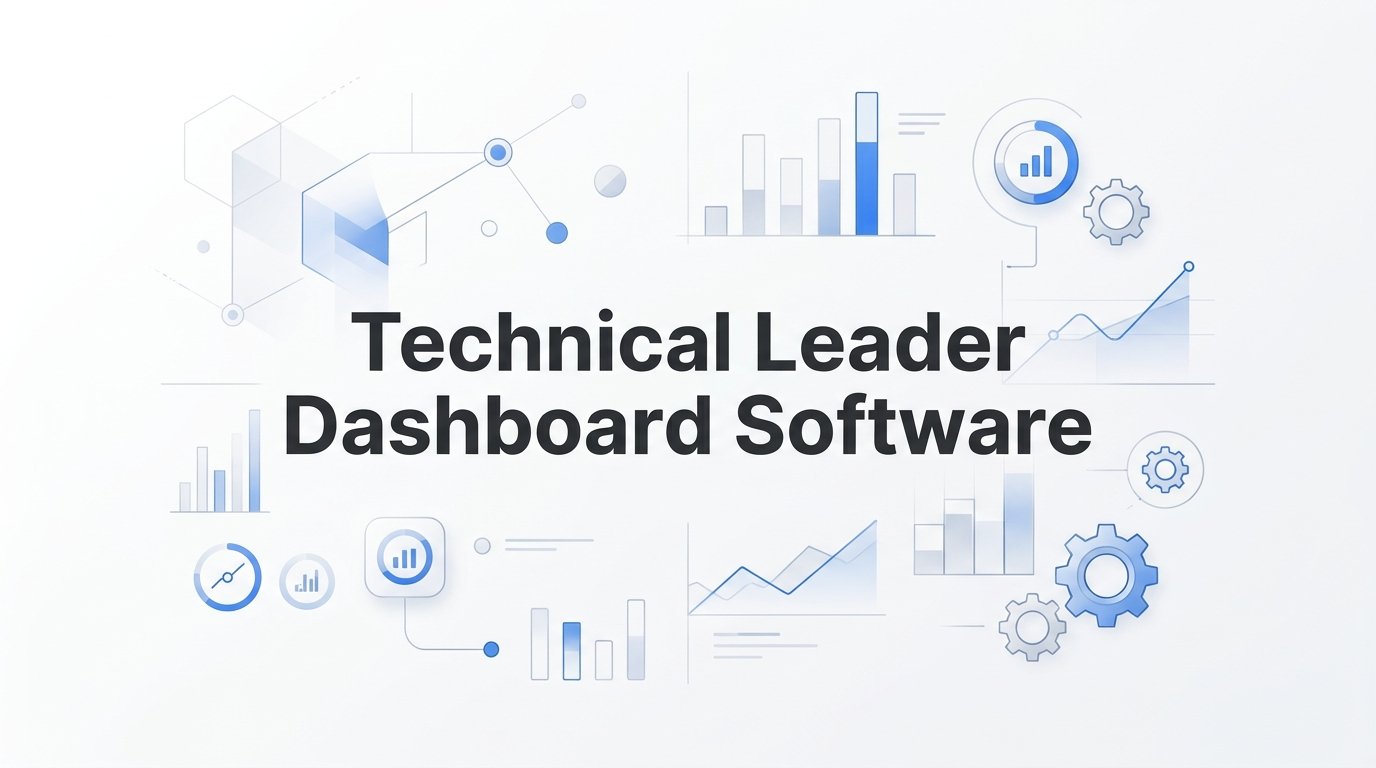 8 Best Technical Leader Dashboard Software Tools for Engineering Teams in 2026